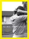 Girl Trouble: Stories